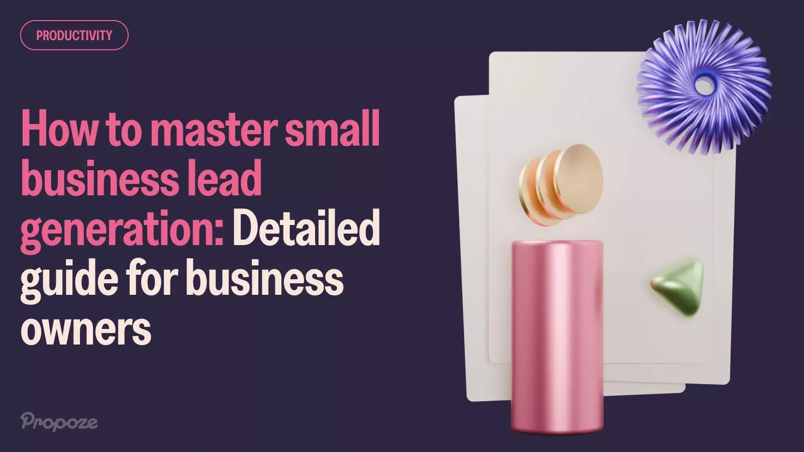 How To Master Small Business Lead Generation? (Detailed Guide for Business Owners)